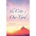 The City of Our God