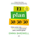 El Plan 30/30/30: Cómo Comer Más Proteína, Fibra Y Verde Para Perder Peso Y Sentirte Genial / The 30g Plan