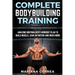 COMPLETE BODYBUILDING Training: AMAZING BODYBUILDERS WORKOUT PLAN To BUILD MUSCLE, GAIN DEFINITION AND MUCH MORE