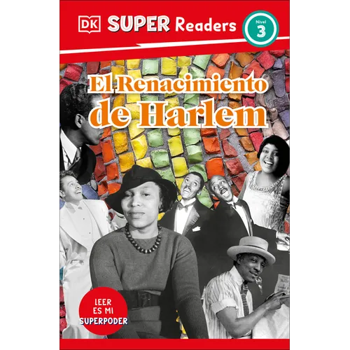 DK Super Readers Level 3 Spanish Translation Harlem Renaissance - El Renacimiento de Harlem