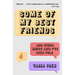 Some of My Best Friends: And Other White Lies I've Been Told