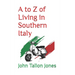 A to Z of Living in Southern Italy: The Beautiful South