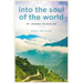 Into the Soul of the World: My Journey to Healing