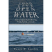 Long Live Open Water: Tales of Open Water Rowing, Food, Family and Life