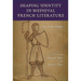Shaping Identity in Medieval French Literature: The Other Within