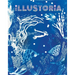 Illustoria: Blue: Issue #26: Stories, Comics, Diy, for Creative Kids and Their Grownups