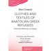 Clothes and Textiles of Anatolian Greek Refugees: Embodied Memories on Display