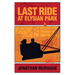 Last Ride at Elysian Park