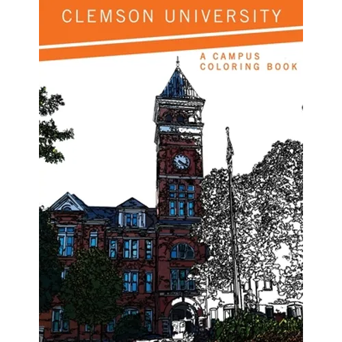 Clemson University:: A Campus Coloring Book