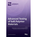 Advanced Testing of Soft Polymer Materials