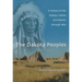 The Dakota Peoples: A History of the Dakota, Lakota and Nakota through 1863
