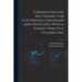 German-English Dictionary for Electronics Engineers and Physicists, With a Patent-practice Vocabulary