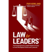 Law for Leaders: The Roadmap Every Leader Needs to Know to Avoid Workplace Claims and Lawsuits