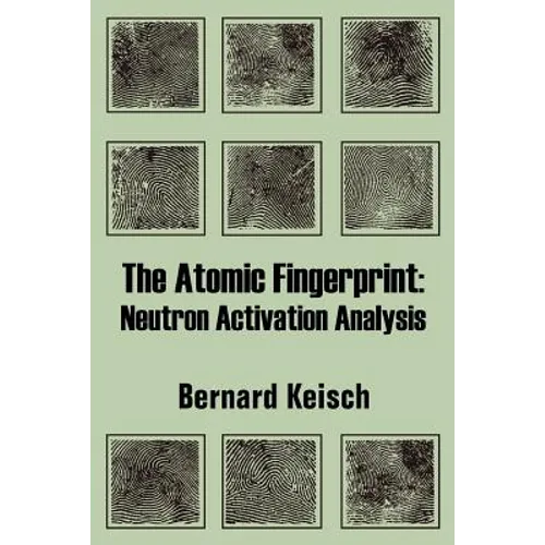 The Atomic Fingerprint: Neutron Activation Analysis