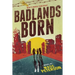 Badlands Born