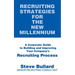 Recruiting Strategies for the New Millennium: A Corporate Guide to Building and Improving Your Company's Recruiting Process
