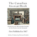 The Canadian Receipt Book: Containing over 500 Valuable Receipts for the Farmer and the Housewife, First Published in 1867, Deluxe Casebound Edition