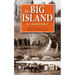 The Big Island: A History