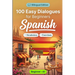 Spanish Conversations for Beginners (A1): 100 Easy Dialogues