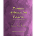 Positive Affirmation Posters: A Course in Miracles 1: Words To Help You Change Your Reality