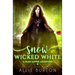 Snow Wicked White: A Glass Slipper Adventure Book 4