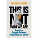 This Is Not Who We Are: America's Struggle Between Vengeance and Virtue