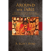 Around the Table: Retelling the Story of the Eucharist Through the Eyes of Jesus' First Followers