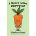 I Don't Like Carrots!