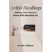 Artful Dwellings: Making Your House a Home With Beautiful Art