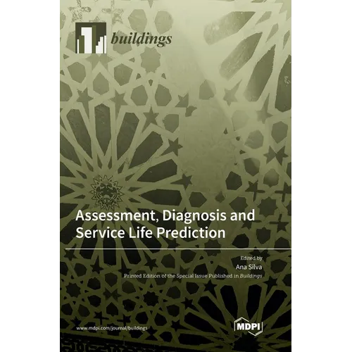 Assessment, Diagnosis and Service Life Prediction