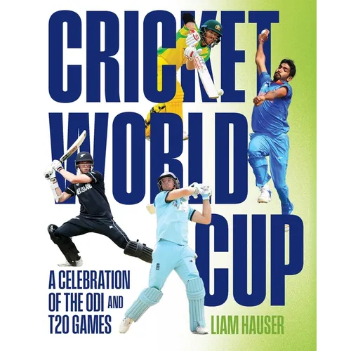 Cricket World Cup: A Celebration of the Odi and T20 Games