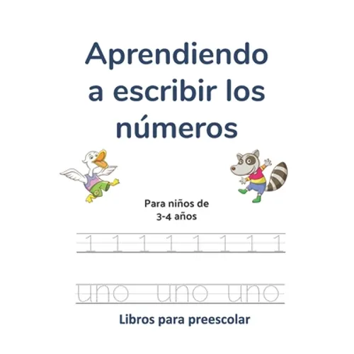 Aprendiendo a escribir los números: Para niños de 3-4 años