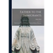 Father to the Immigrants: the Servant of God, John Baptist Scalabrini, Bishop of Piacenza