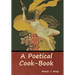A Poetical Cook-Book