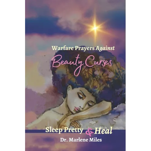 Warfare Prayers Against Beauty Curses: Sleep Pretty & Heal