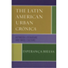 The Latin American Urban Crónica: Between Literature and Mass Culture