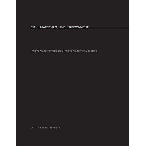 Man, Materials, and Environment: A Report to the National Commission on Materials Policy