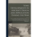 Some Developments in Aircraft Design and Application During the War