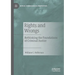 Rights and Wrongs: Rethinking the Foundations of Criminal Justice