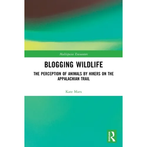 Blogging Wildlife: The Perception of Animals by Hikers on the Appalachian Trail
