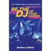 Be the DJ of Your Career: Live a Career Where You Control the Music