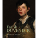 Frank Duveneck: American Master