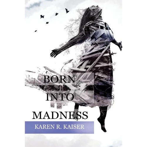 Born Into Madness: When Those Who Are Supposed to Love You Can't