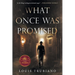 What Once Was Promised