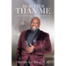 Be Better Than Me: Lessons in Marriage, Ministry & Manhood