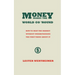 Money Makes the World Go 'Round