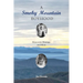 A Smoky Mountain Boyhood: Memories, Musings, and More