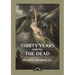 Thirty Years Among the Dead