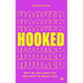 Hooked: Why We Are Addicted and How to Break Free