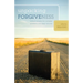 Unpacking Forgiveness: Biblical Answers for Complex Questions and Deep Wounds